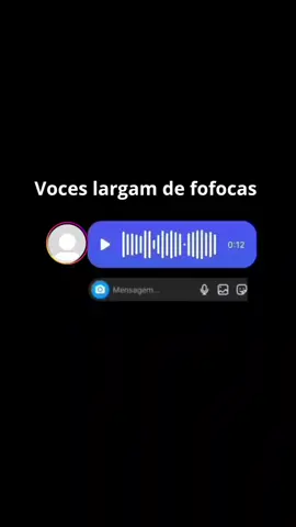 Largam de fofocas 😂 #status #audiosengracados #audiowhatsapp #audiosdozap #humor 