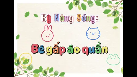 Kỹ năng sống: Bé gấp quần áo. 💖💖