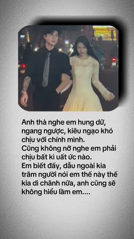 Em biết đấy, dẫu ngoài kia trăm người nói em thế này thế kia di chănh nữa, anh cũng sẽ không hiểu lầm em.... #tamtrang 