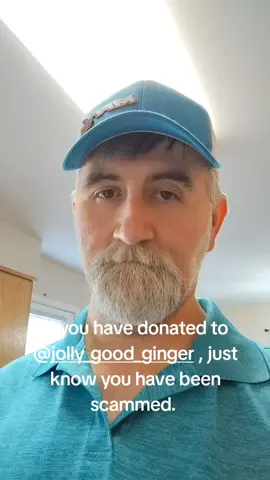 if you have donated to @jolly_good_ginger you have been #scammed #grifter #begtokexposed 
