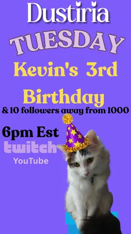 Tonight 6pm Est Kevin's 3rd Birthday. Toast crew plays Demeo , Kevin video, & tube treat for Kevin! Hopefully Rob won't lose a finger. Come join the party! If I reach 1000 followers on Twitch there will be a Twitch community only giveaway of one of my limited addition art prints. #cat #birthday #dustiria
