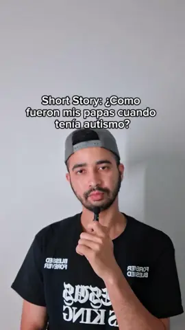 Short Story: ¿Como fueron mis papas cuando tenía autismo? 💙 #autismo  #padres  #superacion #testimonio #diosesbueno 