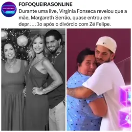 🚨 Segundo Virgínia Fonseca, sua mãe, Margareth Serrão, ficou abalada e passou por um momento difícil após o divórcio da influenciadora com Zé Felipe.