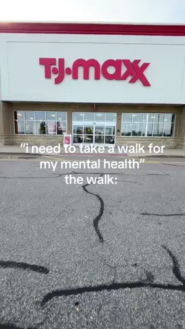 Real @TJ Maxx #fyp #tjmaxx #tjmaxxfinds #MentalHealth #walk 