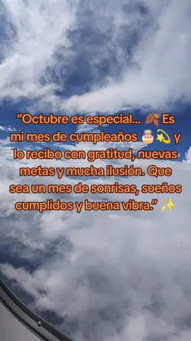 Octubre#Este mes es diferente, porque trae consigo la alegría de celebrar mi cumpleaños.