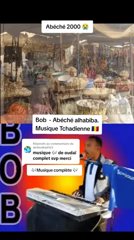 Réponse à @abdoulka6163 BOB Abéché alhabiba. #tiktoktchad #tchadtiktok #musiquetchadienne🇷🇴🇷🇴 #musiquetchadienne 