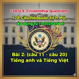 128 Civics Question 2025 Bài 2: câu 11 - câu 20 Bản: Tiếng Anh - Việt #thiquoctich #civics #128civicsquestions #thiquoctichmy #civicstest 