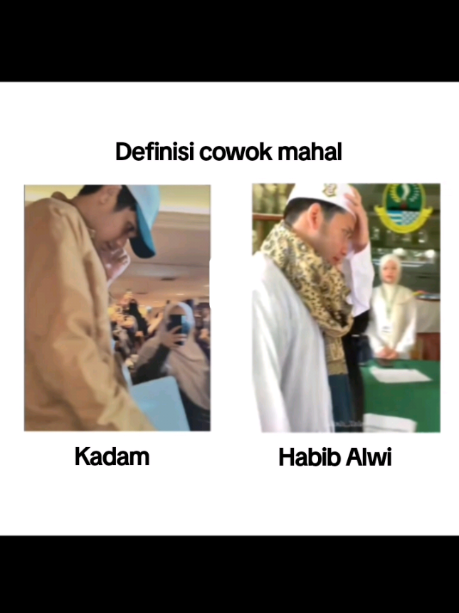 Definisi cowok mahal yg selalu menjaga pandangan nya #definisicowokmahal #kadamsidik #alwiassegaf03 #xbcyza #foryou 