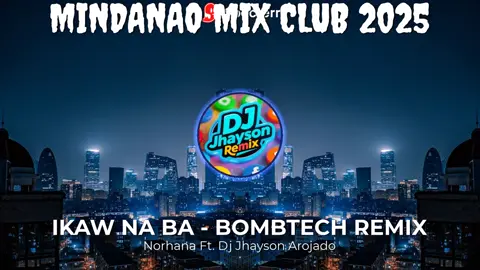 IKAW NA BA - NORHANA Ft. DJ JHAYSON AROJADO REMIX  #norhanasong #norhana #remix 