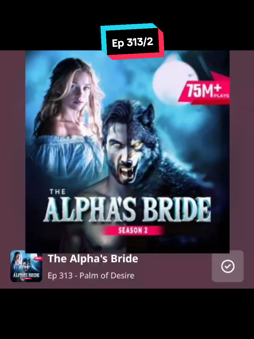 The Alpha's Bride Ep 313 Part 2 #fyp #Love #pocketfm #riotentertainment #story 