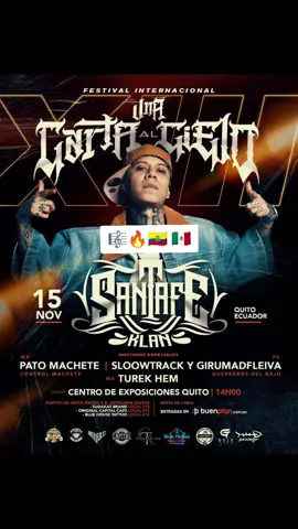 Esto se vive por una sola vez no te lo puedes perder  🎤✨ FESTIVAL INTERNACIONAL DE HIP HOP – UNA CARTA AL CIELO ✨🎤 🔥 EDICIÓN XIII 🔥 🚨 Desde México llega SANTA FE KLAN 🌎 uno de los artistas top mundiales del hip hop latino. 🎶 Invitados especiales: 🇲🇽 Pato Machete (Control Machete) 🇵🇪 Sloowtrack & Girumadfleiva (Guerreros del Bajo) 🇲🇽 Turek Hem 📅 Sábado 15 de noviembre 📍 Centro de Exposiciones Quito 🕑 2:00 PM 🎟 Entradas:  • PREFERENCIA + póster 👉 $35  • VIP + póster + bandana 👉 $55  • BOX + póster + bandana + lanyard 👉 $90  • BOX SOUND CHECK + póster + bandana + lanyard + asiento numerado + hidratación 👉 $140 📍 Puntos de venta oficiales: • Blue House Tattoo (local 613) • Original Capital Caps (local 572) • Sudakas Brand (local 318) 💻 Venta en línea: BuenPlan 👇🏻 https://www.buenplan.com.ec/event/una-carta-al-cielo-xiii-2025-quito 🚀 ¡La cultura hip hop se toma Quito! 🔥💯 #UnaCartaAlCielo #HipHopFestival #SantaFeKlan #Quito 