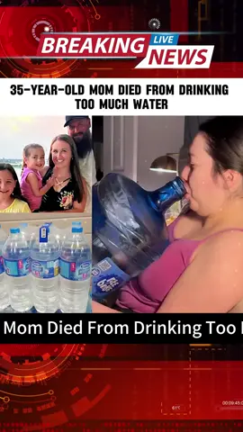 35-Year-Old Mom Died From Drinking Too Much Water
 #news #tiktok #foryou #fyp