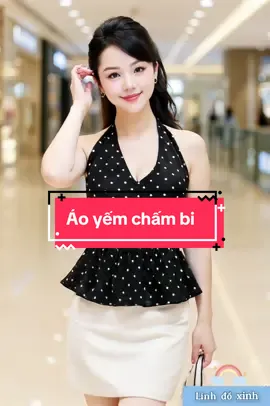 Áo yếm chấm bi #aoyem #tiktokai #fashion #aokieu #xuhướng 