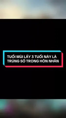 TUỔI MÙI LẤY 3 TUỔI NAYF LAF TRÚNG SỐ TRONG HÔN NHÂN#Tử Vì Tuổi Mùi#xuhuong #hottrend #thoitrangnu #goclamdep 