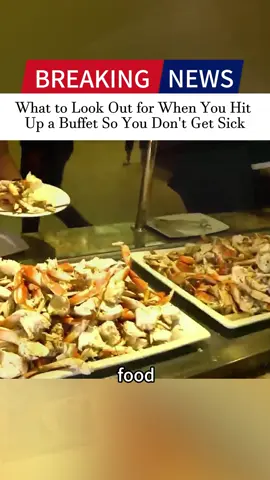 What to Look Out for When You Hit Up a Buffet So You Don't Get Sick #breakingnews #news #fyp #foryou #tiktoknews 