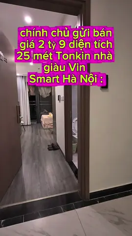 chính chủ gửi bán giá 2 tỷ 9 diện tích 25 mét Tonkin nhà giàu Vin Smart Hà Nội : #daotramty 