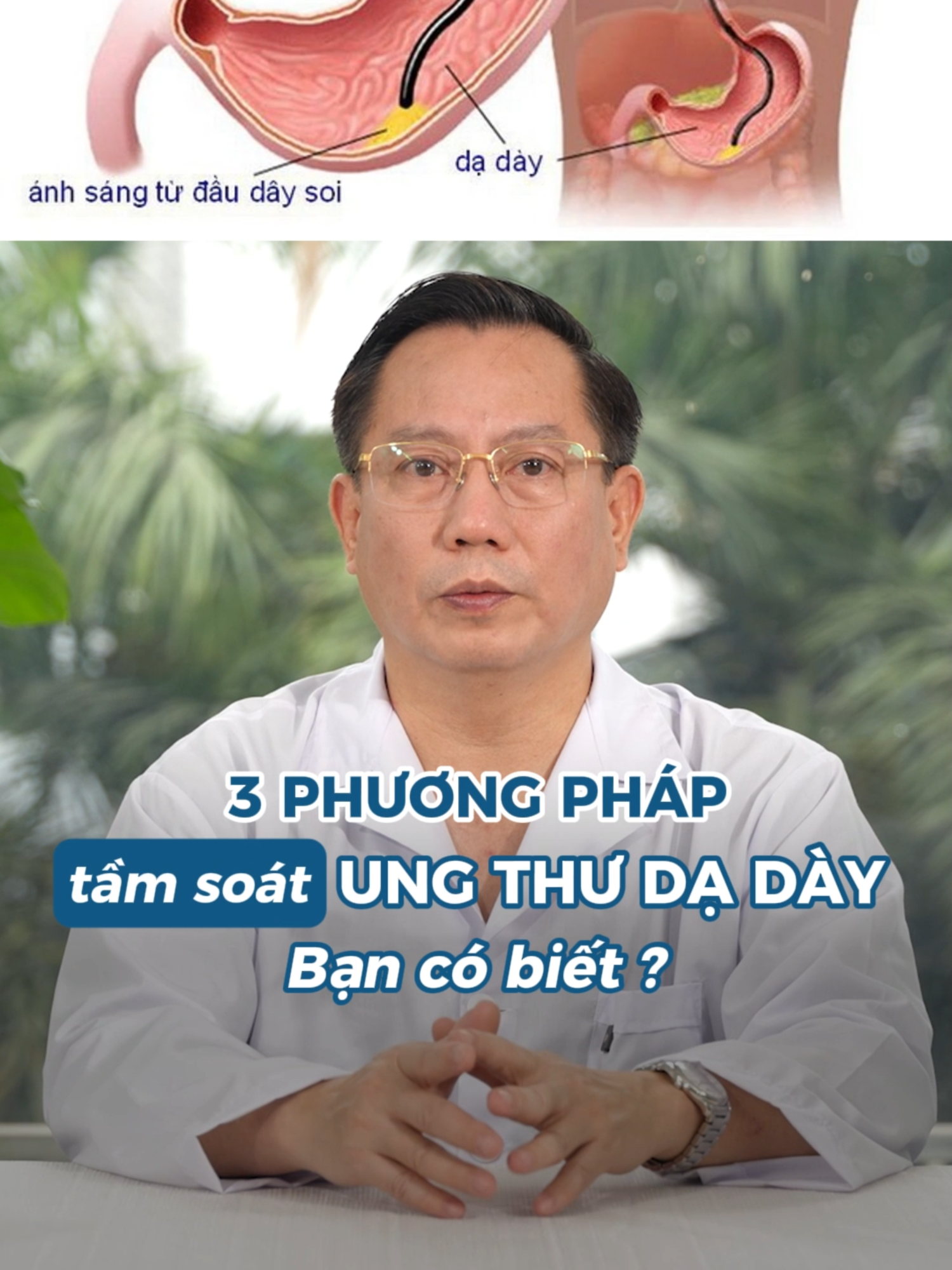 3 phương pháp giúp chẩn đoán chính xác UT dạ dày ! #pgsnguyenanhtuan #ungthu #ungthudaday #ungthutructrang #songkhoe