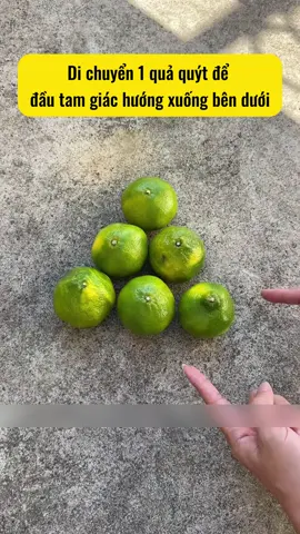 Di chuyển 1 quả quýt để tam giác hườn xuống dưới #dochoitritue #dochoithongminh #fyp #xuhuong 