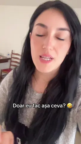 Doar eu fac așa? 😆🤣🤣