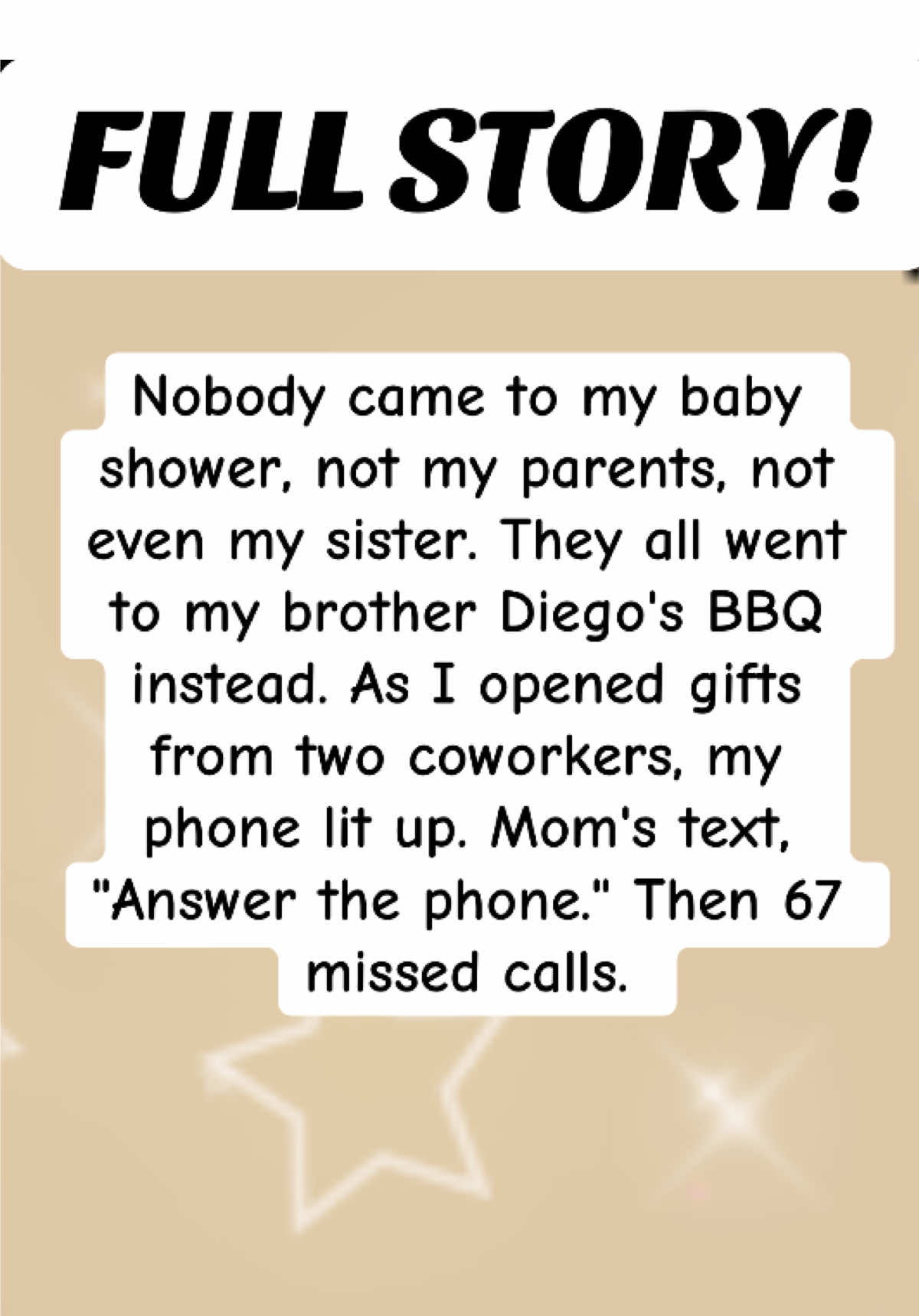 Nobody came to my baby shower, not my parents, not even my sister. They all went to my brother Diego's BBQ instead. As I opened gifts from two coworkers, my phone lit up. Mom's text, 