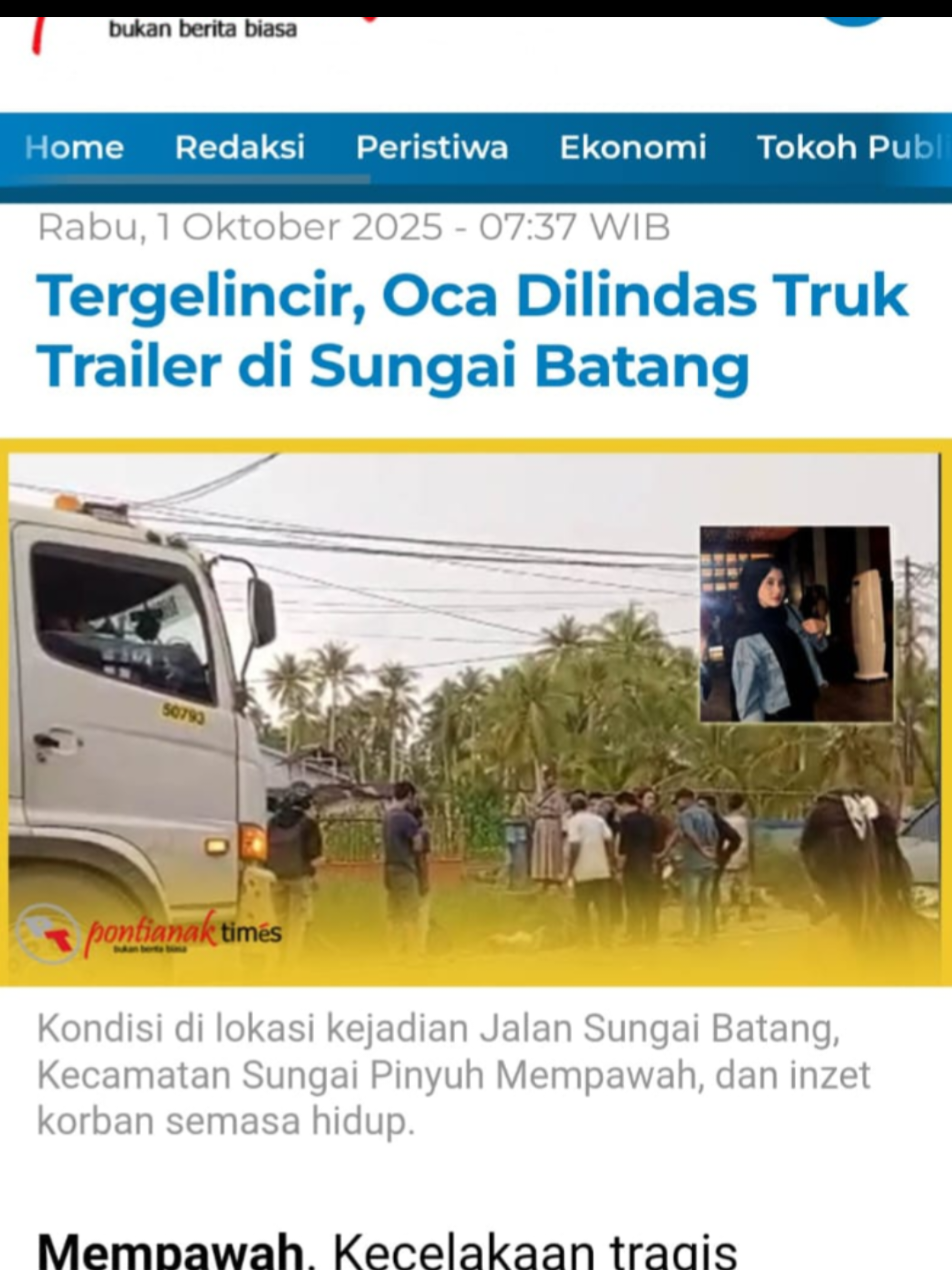 Mempawah. Kecelakaan tragis merenggut nyawa seorang gadis, Oca Fahira (22) di Jalan Raya Sungai Batang, KM 51.900, Sungai Pinyuh, Mempawah, Selasa (30/9/2025) sekitar pukul 15.50 WIB. Korban yang mengendarai sepeda motor Honda Vario KB 6216 TY, tabrakan dengan truk trailer KB 8459 AL yang dikemudikan oleh Angga Rivaldi (25). Benturan keras membuat Oca mengalami luka parah di bagian kepala dan meninggal dunia di lokasi kejadian. Kanit Lantas Polsek Sungai Pinyuh, AKP Bambang Siswanto, membenarkan insiden tersebut. Ia menjelaskan, kecelakaan bermula ketika truk trailer melaju dari arah Mempawah menuju Sungai Pinyuh. lanjutkan membaca... https://pontianak-times.co.id #updatekalbar #kalimantanbarat #mempawah #kalbarinformasi 