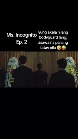 Ms. Incognito ep. 2 akala nila bodyguard lang,  asawa pala ng tatay nila 🤣😂🤭 #msincognito #kdrama #trending #fyp #nocopyrightinfringementintended 