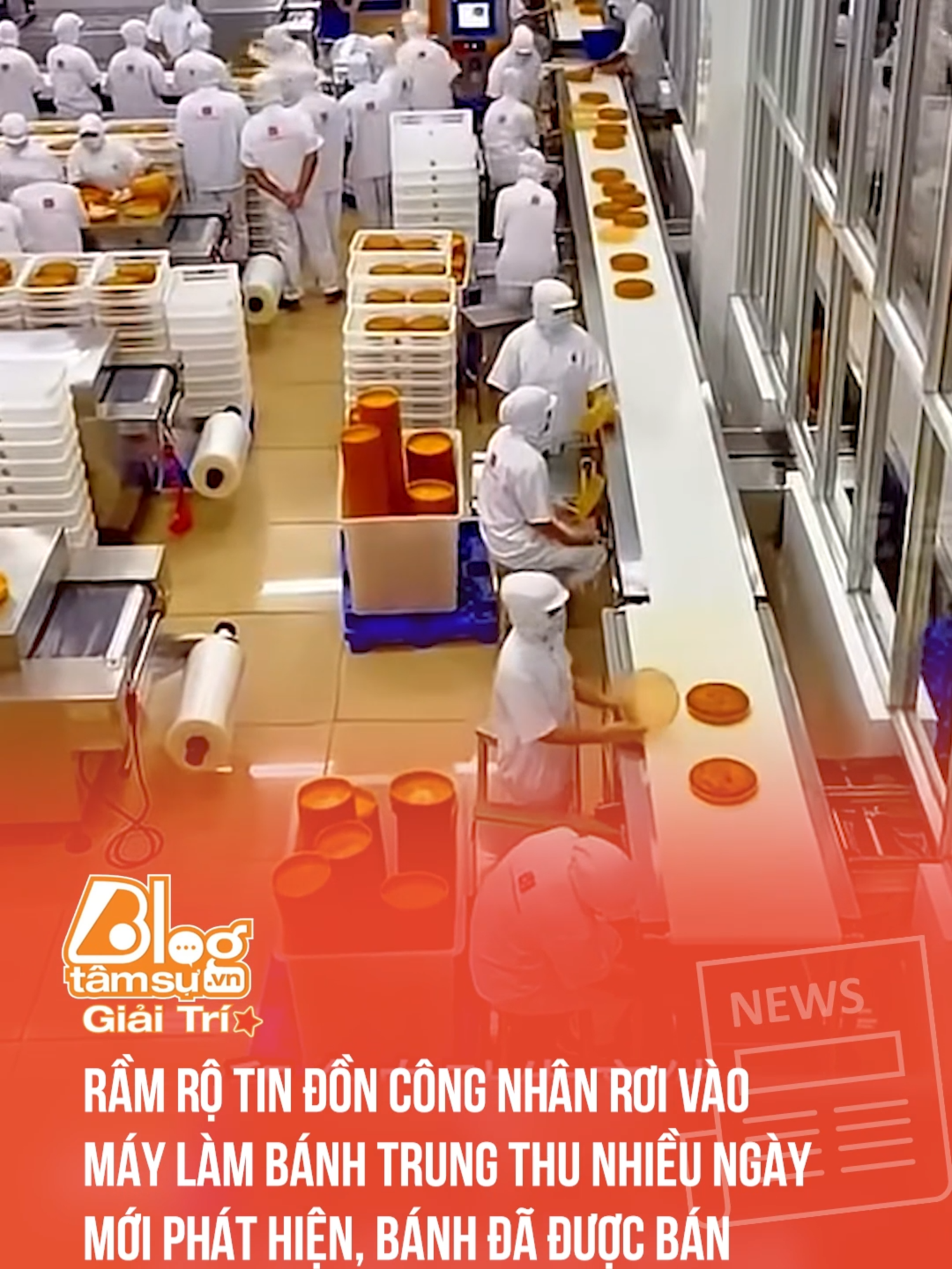 Rầm rộ tin đồn công nhân rơi vào máy làm bánh trung thu nhiều ngày mới phát hiện, bánh đã được bán ra thị trường Theo Saostar #BTSmedia #blogtamsu #xuhuong