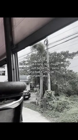 unang araw palng ng october nakaka bwesit na #fyp #content #sadness #october 
