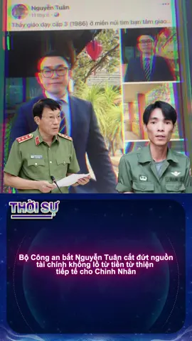 Bộ công an bắt nguyễn tuân, cắt đứt nguồn tiền của chinh nhân #tintuc #chinhnhan #tiktoker #fyb #xuhuong 