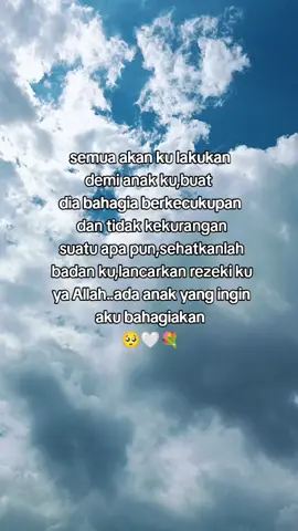 buatlah anak ku bhagia ya Allah ku brjuang smua dmi anak ku🥺🤍🫂 #Bismillah #pejuangrupiah  #anak #semangatdemianak 