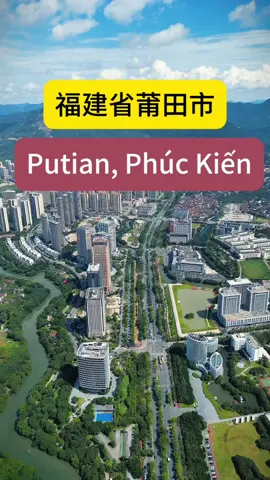 Chào buổi tối, các bạn Việt Nam. Đây là thành phố Putian, tỉnh Phúc Kiến. Tôi nghe nói rằng 