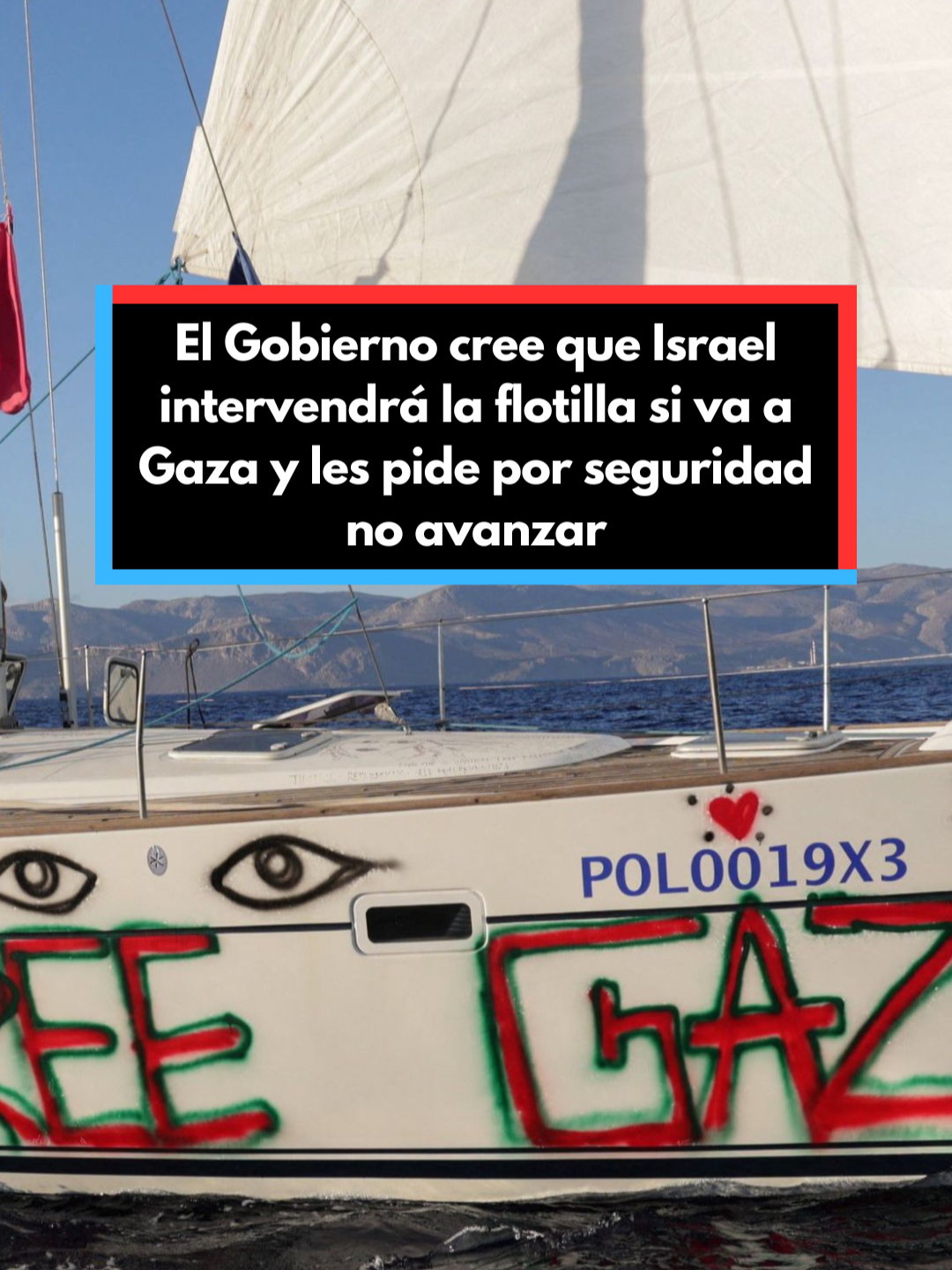 🔶El Gobierno cree que Israel intervendrá la flotilla si va a Gaza y les pide por seguridad no avanzar: 
