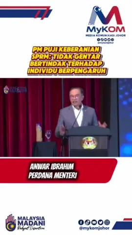 PM PUJI KEBERANIAN SPRM: TIDAK GENTAR BERTINDAK TERHADAP INDIVIDU BERPENGARUH @Anwar Ibrahim #mykomnasionaljohor #kerajaanmadani #pmx #anwaribrahim #kerajaanperpaduan 