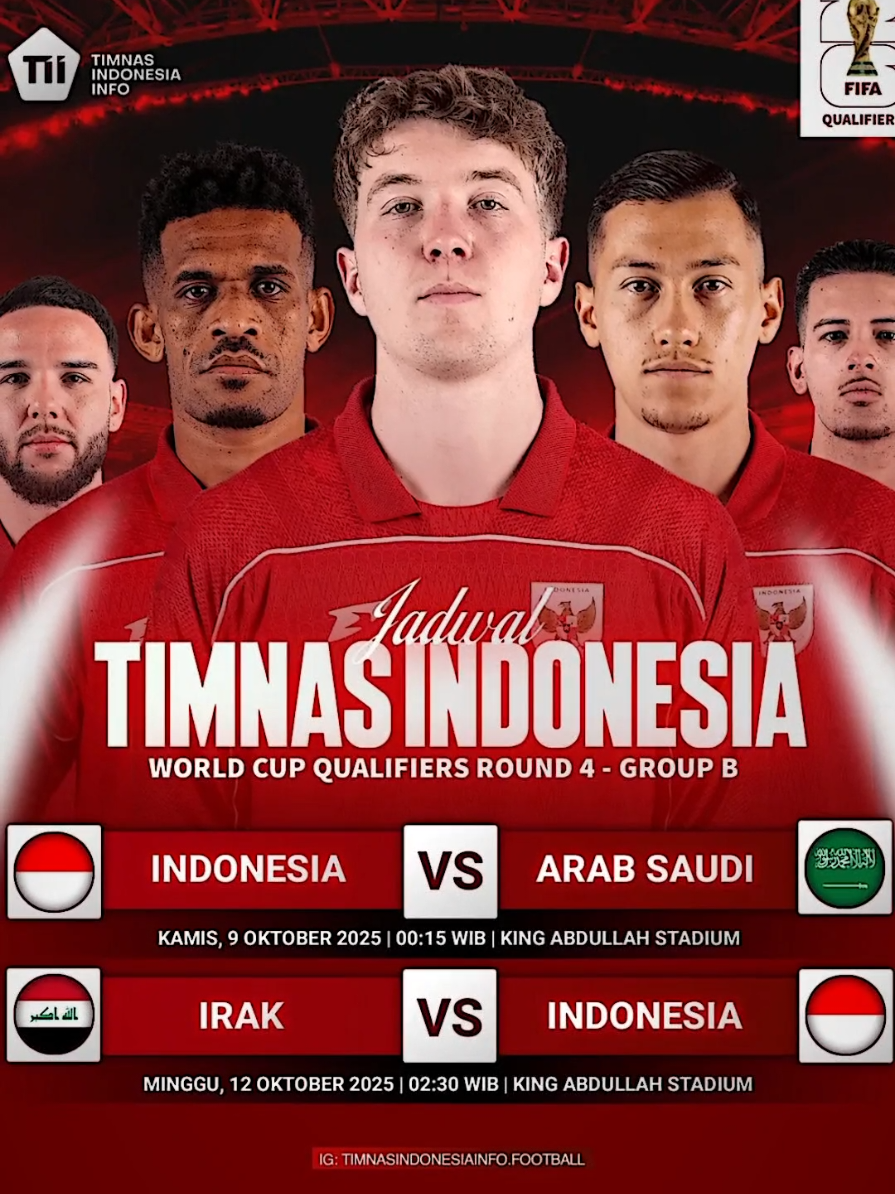 SIAP BEGADANG GUYS!!! 🔥🔥 🇮🇩 Jadwal Timnas Indonesia di Round 4 Kualifikasi Piala Dunia 2026: 📅 Kamis, 9 Oktober 2025   ⚽ Indonesia 🇮🇩 vs 🇸🇦 Arab Saudi   🏟 King Abdullah Sport City Stadium, Jeddah 📅 Minggu, 12 Oktober 2025   ⚽ Iraq 🇮🇶 vs 🇮🇩 Indonesia   🏟 King Abdullah Sport City Stadium, Jeddah Optimis lolos kan guys? #timnasindonesia #indonesia🇮🇩 #kualifikasipialadunia2026 #180menitmenujupildun #CapCut