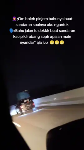 tahan dikit dek nunggu yang lain tidur duluan 😂😂😂🤣