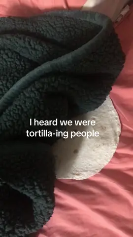 tortilla bombing since 2017 #trendsetter #tortilla #grimmweeper