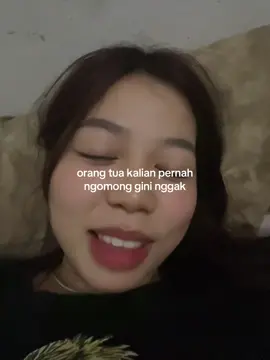 jangan bentak ortu ya ges