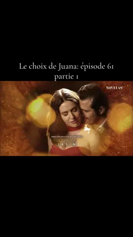 Le choix de Juana: épisode 61 partie 1 #telemundo #novelastv #series #lechoixdejuana 