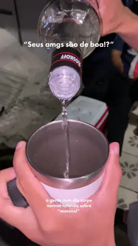 Tudo pra amenizar a situação 🤣 #metanol #roles #amigos #engracado 