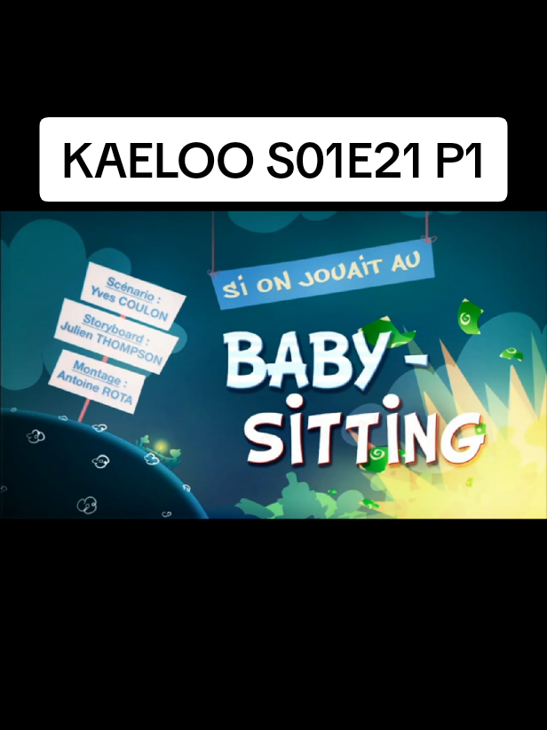 Kaeloo S01E21 partie1: si on jouait au baby-sitting #babysitting #kaeloo #moignon #coincoin #mrchat 