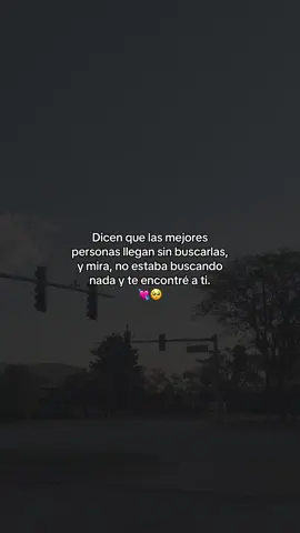Te encontré a ti…….#parati #foryoupage #frasesparadedicar #frasesdeamor #amor 