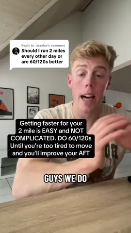 Replying to @.israelxe if you want to improve your mile or 2 mile time and get a better AFT you NEED to be doing intervals and 60/120s and that IS ALL!!! #miltok #army #military #AFT #GymTok