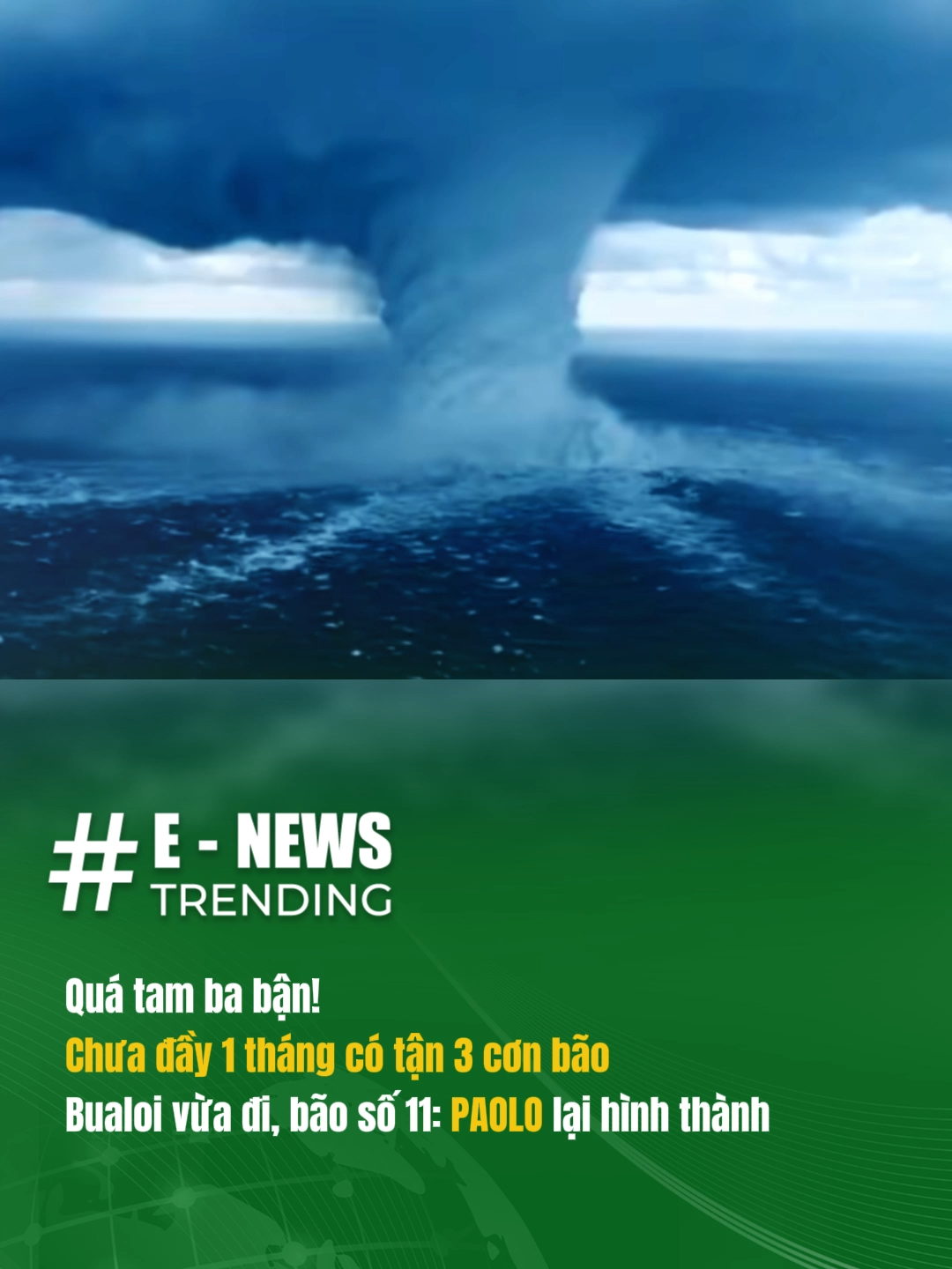 Quá tam ba bận! Thế quái nào mà chưa đầy một tháng lại sinh ra tới ba con quái vật bão. Trước là bão số 9 ragasa, bão số 10 bualoi, giờ lại đến bão số 11 Paolo, quá khổ cho bà con 2 nước Philipin và Việt Nam #enewstrending #viral #bão #baoso11 #Paolo