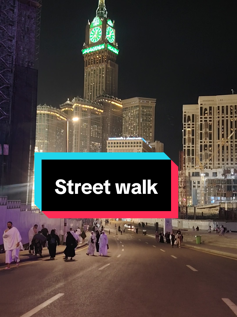 Street walk #المسجدالحرام #مكة_المكرمة #السعودية #viralvideo #foryou 