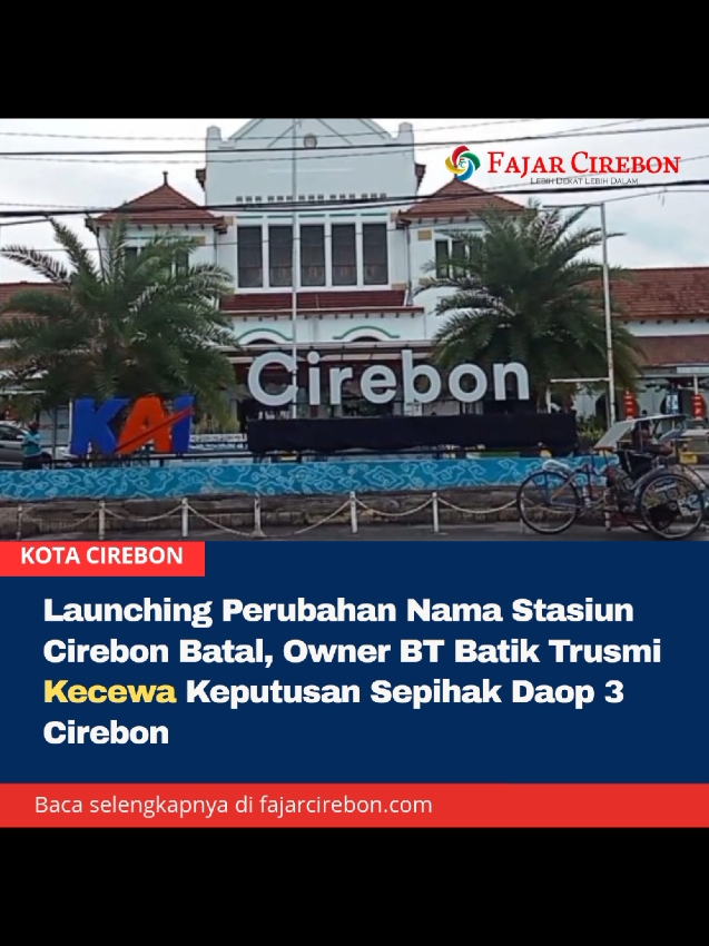 Polemik penambahan nama Stasiun Cirebon menjadi Stasiun Cirebon BT Batik Trusmi kian memanas. Setelah mendapat kritik tajam dari para budayawan, Anggota Dewan Perwakilan Rakyat Daerah (DPRD) Kota Cirebon hingga masyarakat luas. PT KAI Daop 3 Cirebon akhirnya memutuskan menunda launching perubahan nama Stasiun Cirebon, yang dijadwalkan hari ini, Rabu (1/10). Penundaan tersebut tentunya mengagetkan semua pihak, terutama dari pihak Batik Trusmi itu sendiri yang merasa kecewa dengan pembatalan sepihak dari PT KAI Daop 3 Cirebon. “Hari ini (30/9/2025) kami kaget banget mendengar kabar tentang kerja sama naming right dibatalkan sepihak oleh PT KAI secara tidak proporsional,” ujar Sally Giovanny, owner dari BT Batik Trusmi, melalui rekaman video yang viral beredar melalui media sosial. Dalam video tersebut Sally mengatakan, sejak awal PT KAI yang terlebih dahulu menawarkan kerjasama naming right Stasiun Cirebon tersebut. 