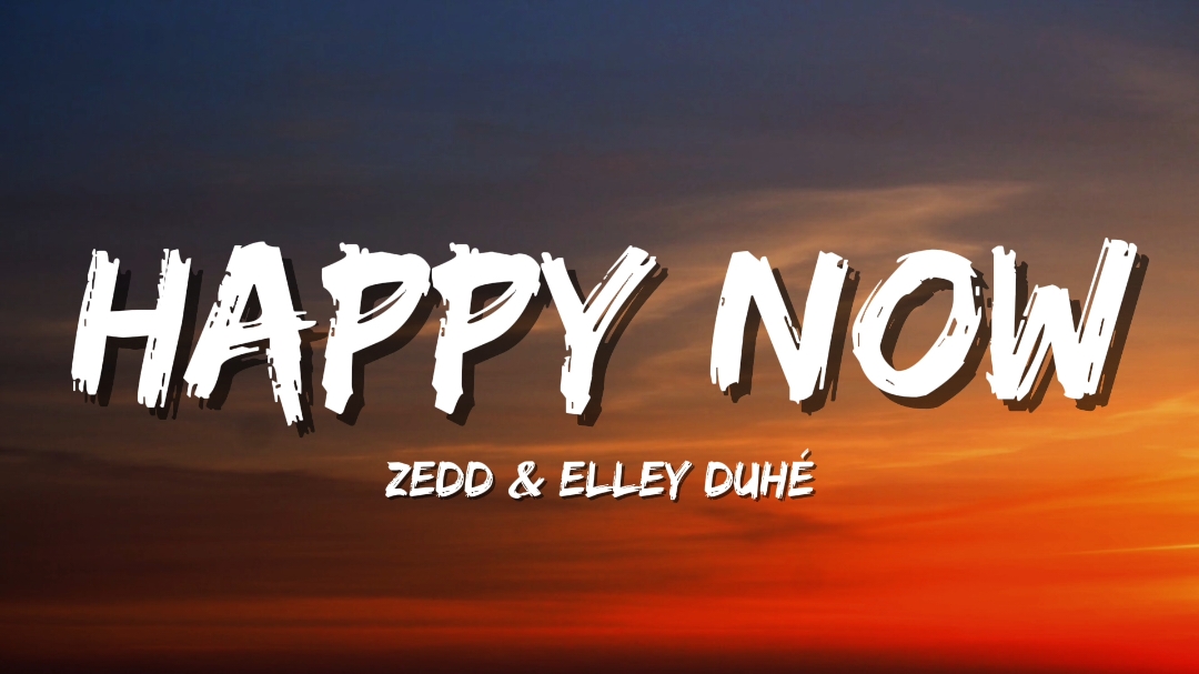 Happy Now - Zedd & Elley Duhé #music #foryoupage #happynow #zedd #elleyduhé 