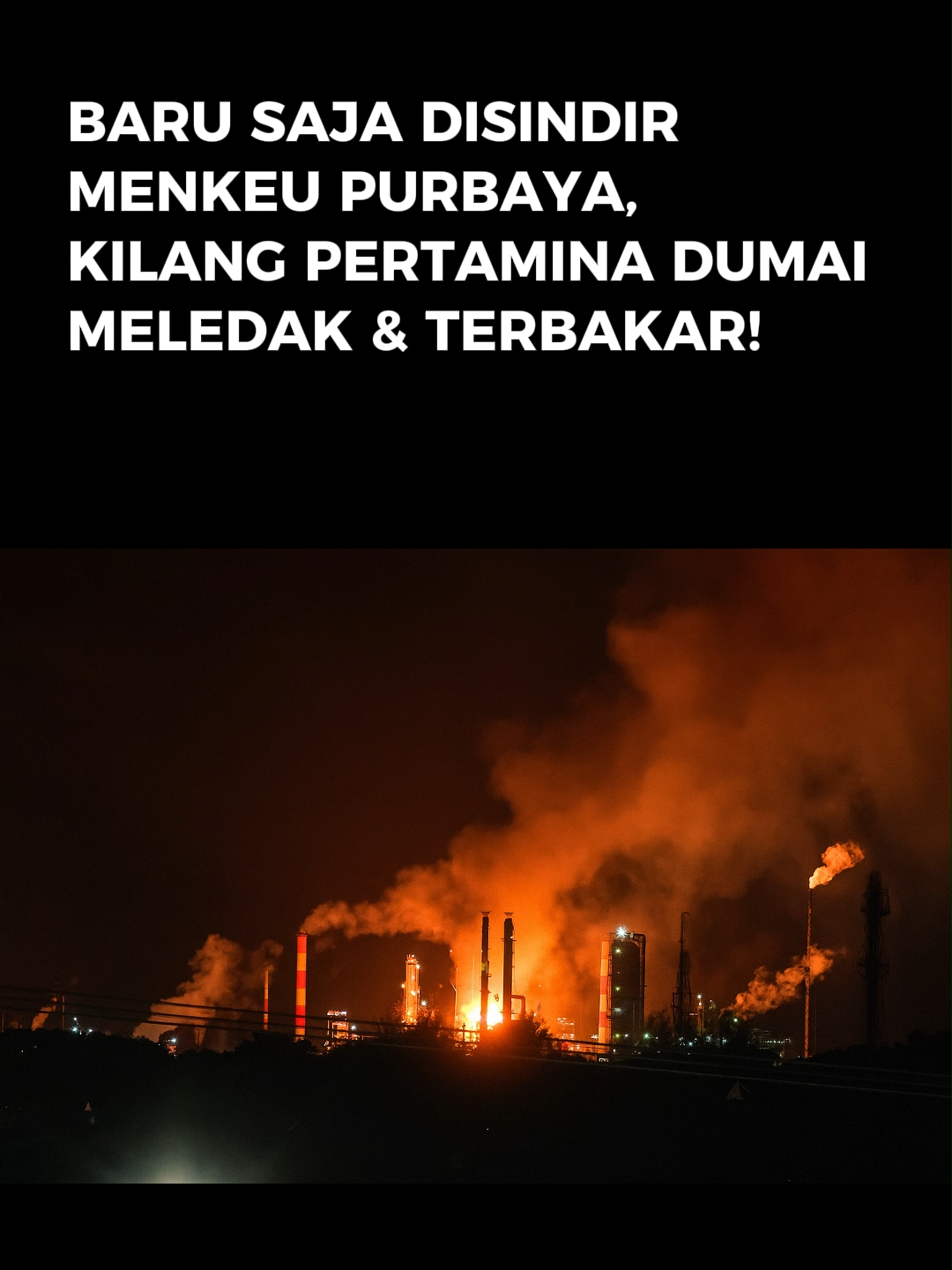 Baru sehari sebelumnya Menkeu Purbaya menyindir Pertamina soal kilang minyak yang disebut “malah terbakar”. Dan pada 1 Oktober malam, kilang Pertamina Dumai benar-benar meledak dan terbakar! 🔥 Kebetulan atau ada masalah serius di tubuh Pertamina? 🤔 Komentar kalian gimana? #Pertamina #Purbaya #KilangTerbakar #BeritaViral #BeritaTerkini #BeritaHariIni #IndonesiaUpdate #RU2Dumai #Ledakan #BreakingNews #FYP #FYPIndonesia #BeritaFYP