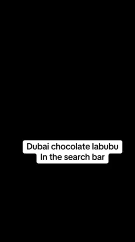 #viralvideo #labubu #dubaichocolate #dubaichocolatebar #foryou 