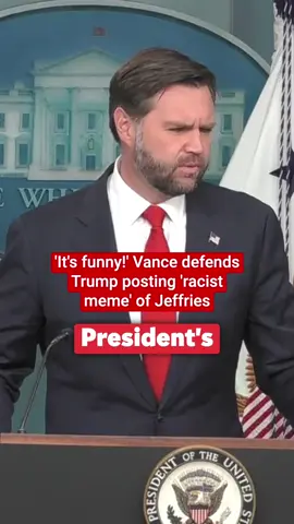 JD Vance has defended vulgar and racist memes posted by Donald Trump, in which Minority Leader Hakeem Jeffries was depicted Speaking at a White House press briefing Wednesday the vice president said that despite the post the Trump administration was still negotiating “in good faith.” 