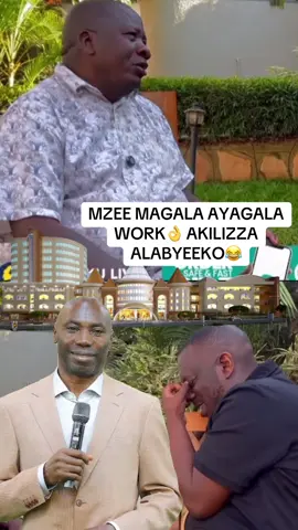 MZEE MAGALA AYAGALA WORK👌 AKILIZZA ALABYEEKO😂